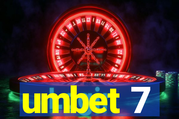 umbet 7